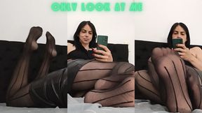 Just look through my pantyhose