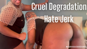 Cruel Degradation Hate Jerk