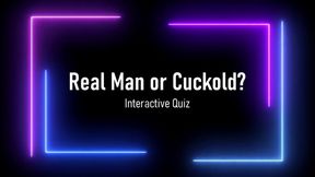 Real Man or Cuckold? An Interactive Quiz