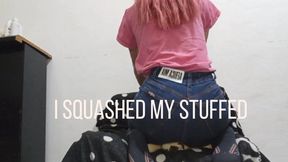 I squashed my stuffed