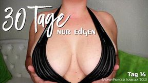 30 Tage nur Edgen - Tag 14