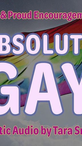 Audio Only - Absolute Gay Encouragement