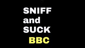 SNIFF AND SUCK BBC