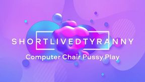 Computer Chair Pussy Play