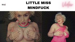 LITTLE MISS MINDFUCK