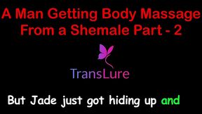 a man getting body massage from a shemale part - 2. english audio sex story