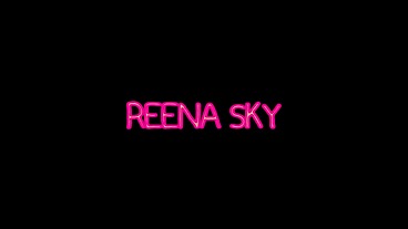 Reena Sky Handjobs and Blows Sledge Hammer