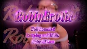 Robin Erotic Well Rounded Buttplug and Dildo Make Me Cum