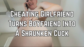 Cheating Girlfriend Shrinks And Cucks Boyfriend