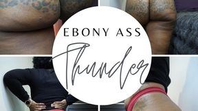 Ebony Ass Thunder