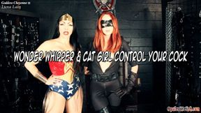 Wonder Whipper and Cat Grl Control Your Cock