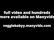 give me an anal creampie or I'll keep teasing you! - full video on Veggiebabyy Manyvids
