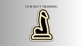 CUM SLUT TRAINING MIND FUCK - Sissy Slut Training
