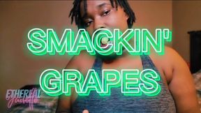 Smackin' Grapes