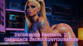 Dronehood Protocol 7: Obedience Drone Configuration