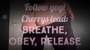 Follow yogi Cherry’s lead: Breathe, obey, release