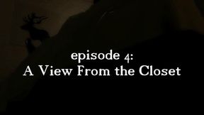 Lesbian Valley episode 4: A view from the closet