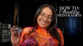 How To: Chastity Preparation