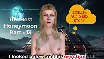 English Audio Sex Story - The Best Honeymoon Part - 13