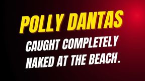 CAUGHT COMPLETELY NAKED AT THE BEACH