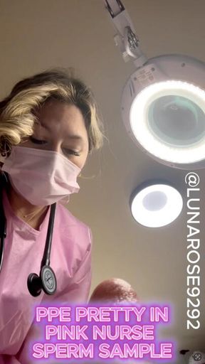 POV Nurse Luna in all pink PPE comes in and is very flirty with you during your physical exam, your not due to for sperm sample but I offer to collect
