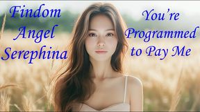 You're Programmed to Pay Me