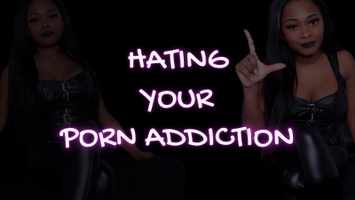 Hating Your Porn Addiction