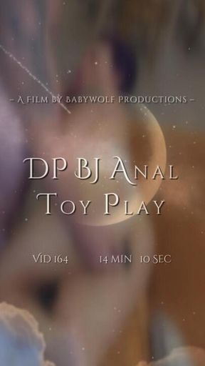 Vid164 – DP BJ Anal Toy Play
