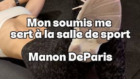 Mon soumis me sert à la salle My submissive serves me at the gym