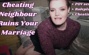 Cheating Neighbour Wrecks Your Marriage - Ezra Faith - Cheating Roleplay