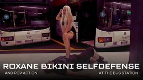 Roxane bikini selfdefense and POV action at the bus station