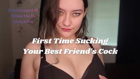 First Time Sucking Your Best Friend's Cock