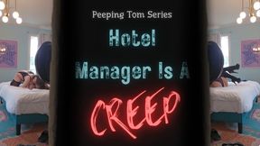 Hotel Manager Is a Creep (1080MP4)