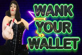WANK YOUR WALLET