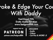 Stroke &amp; Edge Your Cock With Daddy (JOI) (Gay Dirty Talk) (Erotic Audio for Men)