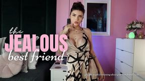 the jealous best friend