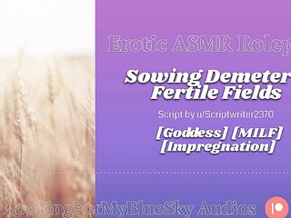 ASMR Roleplay - Sowing Demeter's Fertile Fields [Female-dominant] [MILF] [Impregnation]