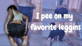 I PEE ON MY FAVORITE LEGGINS