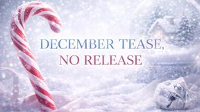 December Tease, No Release