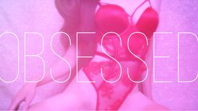 OBSESSED [Re-Upload]