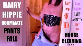 HAIRY HIPPIE ROOMMATE  PANTS FALL housecleaning hairy body 4K close ups