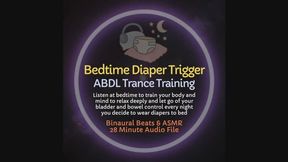 Bedtime Diaper Trigger – Trance Training for Diapered Bedwetting And Messing