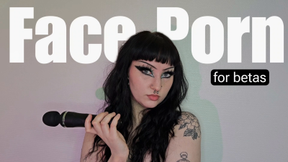 Face porn for betas
