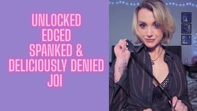 Unlocked, edged, spanked and deliciously denied JOI