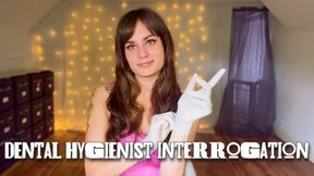 Dental Hygienist Interrogation
