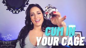 Cum in Your Cage