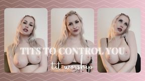 Tits To Control You (Tit Worship)