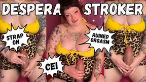 Desperate Strapon Stroker! Plugged. Ruined O. Cei.