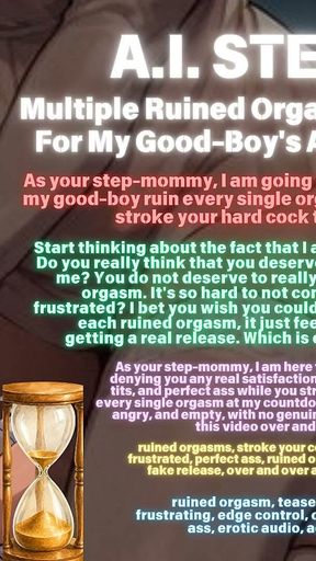 Ai Step-mommy Femdom Audio Song: Multiple Ruined Orgasms and Countdowns for My Good-boy's Angry Frustrated Cock - Ruined Orgasm,