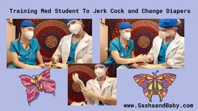 Training Medical Student to Jerk Cock and Change Diaper